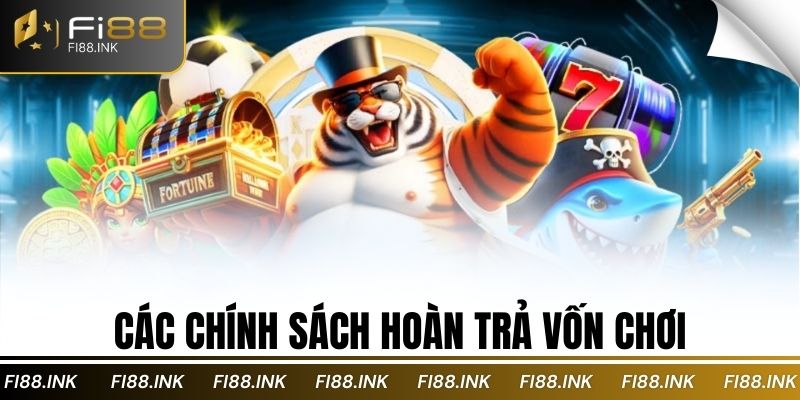 Các chính sách hoàn trả vốn chơi