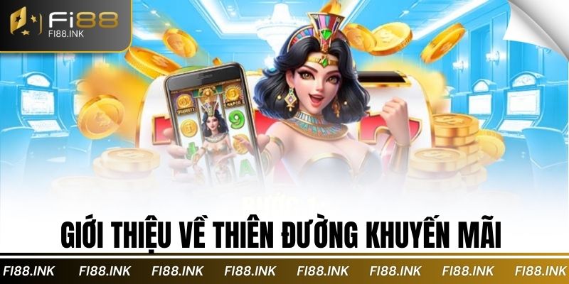 Giới thiệu về thiên đường khuyến mãi 