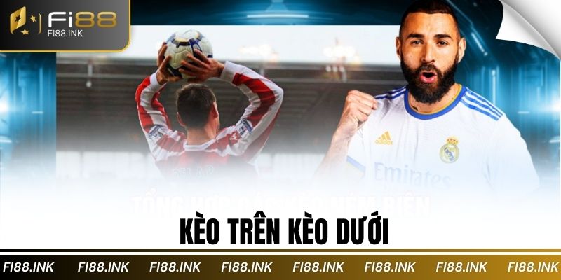 Kèo trên kèo dưới