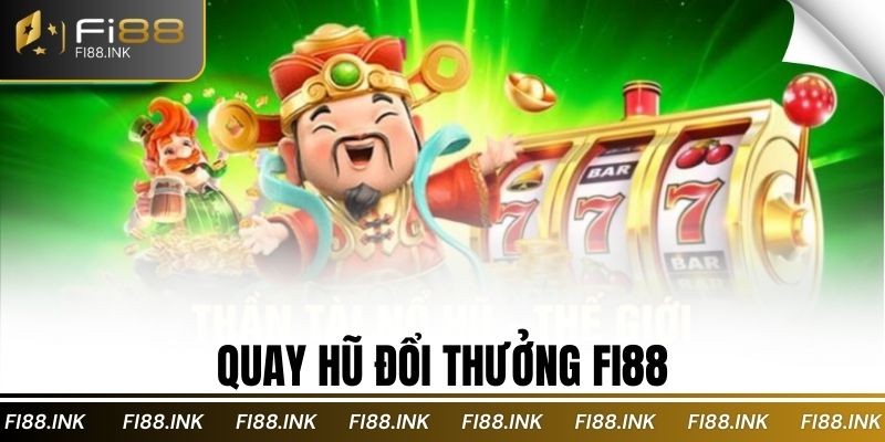 Quay hũ đổi thưởng