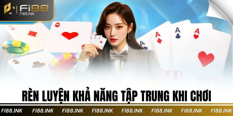 Rèn luyện khả năng tập trung khi chơi