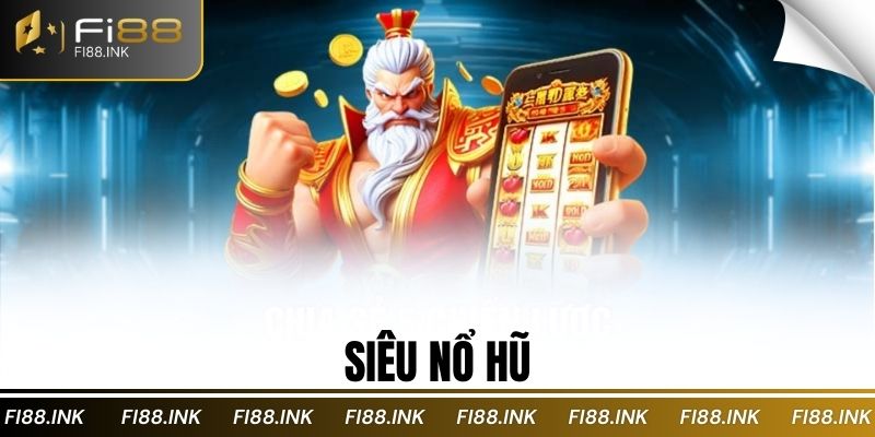 Siêu Nổ Hũ
