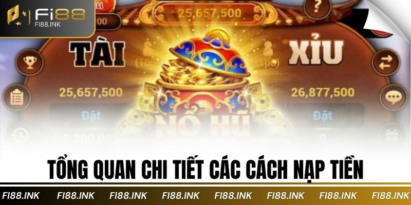 Tổng quan chi tiết các cách nạp tiền