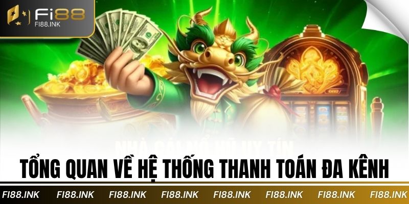 Tổng quan về hệ thống thanh toán đa kênh